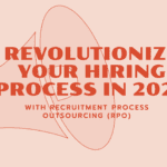 Streamline Hiring with Recruitment Process Outsourcing (RPO) in 2024